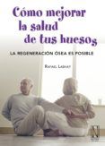 como mejorar la salud de tus huesos