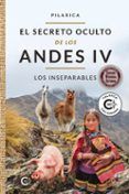 El secreto oculto de los Andes IV: Los inseparables