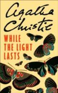 while the light lasts