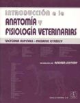 introduccion a al anatomia y fisiologia veterinarias
