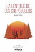 La lentitud de los crepúsculos