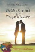 bendita sea la vida vol ii