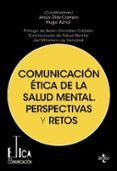 Comunicación ética de la salud mental. Perspectivas y retos