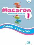 macaron 1 : méthode de français a1.1 : cahier d activités