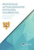 Protocolos actualizados en patología colorrectal