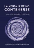 La ventaja de no contenerse