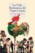 la vida bochornosa del negro carrizo