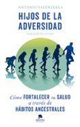Hijos de la adversidad