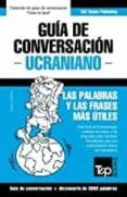 Guía De Conversación Español-ucraniano Y Vocabulario Temático De 3000
