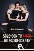 solo con tu amor no es suficiente