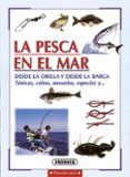la pesca en el mar desde la orilla y desde la barca: tecnicas ce bos a