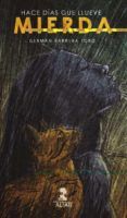 hace dias que llueve mierda