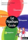 le nathan école : grammaire orthographe vocabulaire conjugaison : 8-11