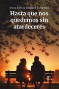hasta que nos quedemos sin atardeceres