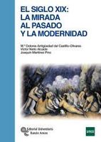 el siglo xix la mirada al pasado y la modernidad