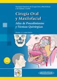 cirugía oral y maxilofacial. atlas de procedimientos y técnicas quirúr