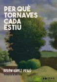 per que tornaves cada estiu
