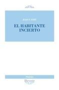 El habitante incierto