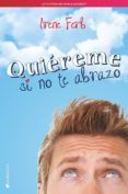 quiereme si no te abrazo
