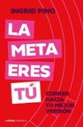 La meta eres tú