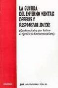 la guarda del enfermo mental: deberes y responsabilidades (con fo rmul