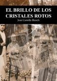 El brillo de los cristales rotos