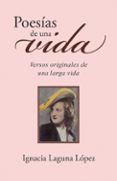 (i.b.d.) poesias de una vida: versos originales de una larga vida