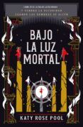 bajo la luz mortal