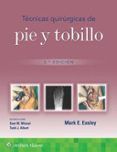 tecnicas quirurgicas en pie y tobillo
