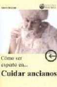 como ser experto en cuidar ancianos