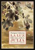 la luz se llama julia