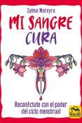 mi sangre cura reconectate con el poder del ciclo menstrual
