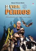una vida de perros anecdotas de toda una vida