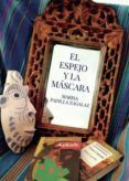 el espejo y la mascara