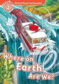 oxford read and imagine 2 where on earth are we mp3 pack