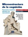 microestructura de la cognición. resonancia magnética aplicada a las n