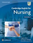 cambridge english for nursing intermediate plus student s book