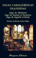 sagas caballerescas islandesas saga de mirmann saga de sanson el her