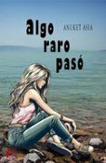 algo raro paso