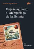 viaje imaginario al archipiélago de las extinta (ed. bilingue)
