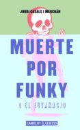 muerte por funky o el eutanasio