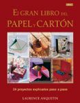 el gran libro del papel y carton 24 proyectos explicados paso a paso