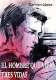 el hombre que vivio tres vidas