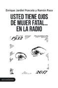 usted tiene ojos de mujer fatal en la radio
