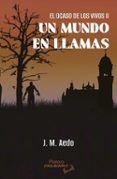 El ocaso de los vivos II - Un mundo en llamas