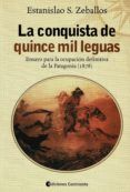 la conquista de quince mil leguas: ensayo para la ocupacion defin itiv