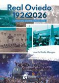real oviedo 1926-2026 la historia contada en 366 dias