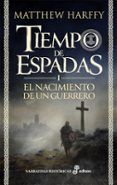 el nacimiento de un guerrero saga tiempo de espadas 1