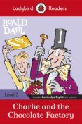 ladybird readers level 3 - roald dahl charlie and the chocolate facto