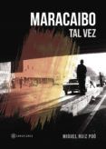maracaibo: tal vez